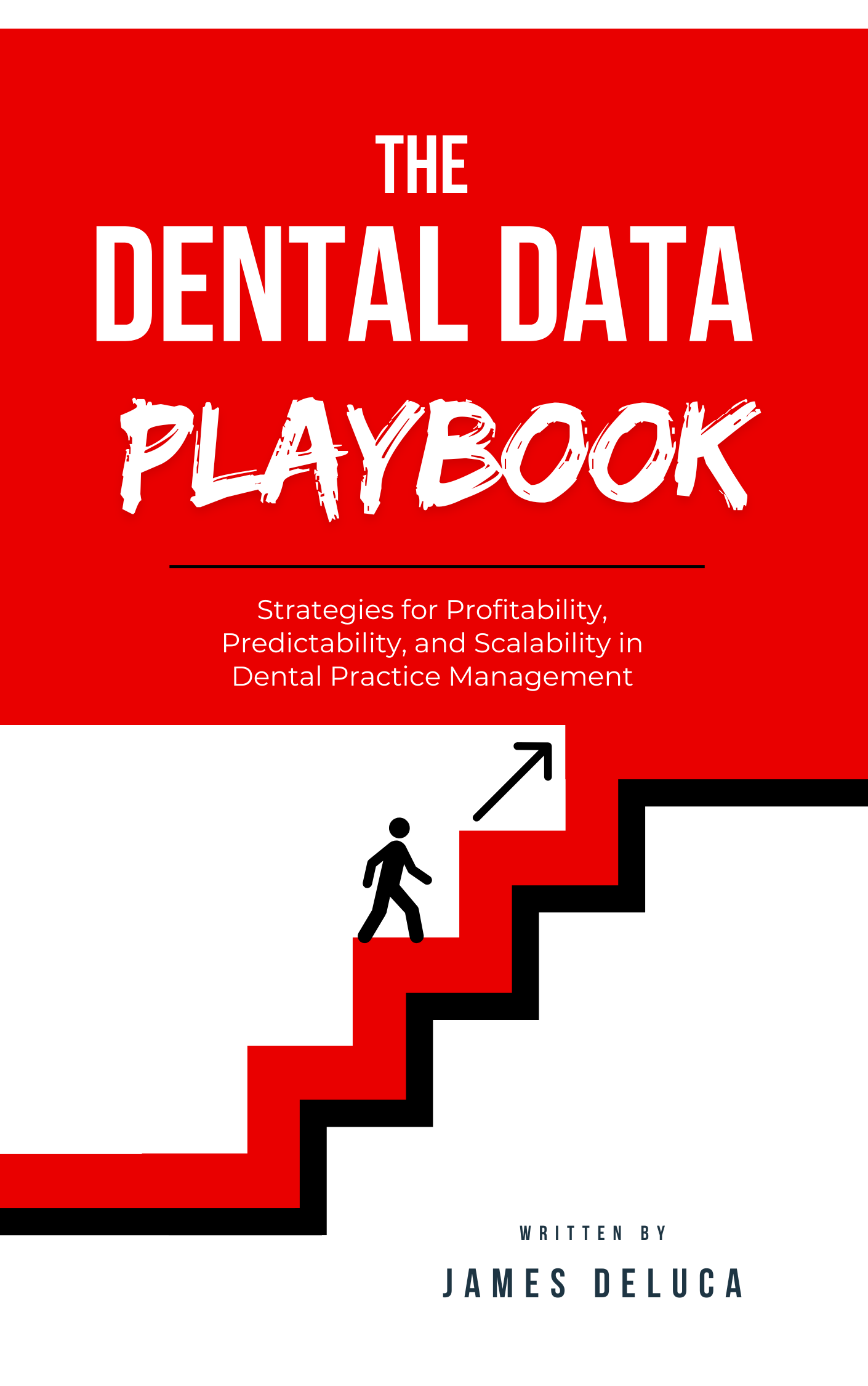 The Dental Data Playbook by James DeLuca
